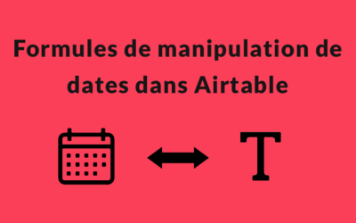Formules de manipulation de dates dans Airtable